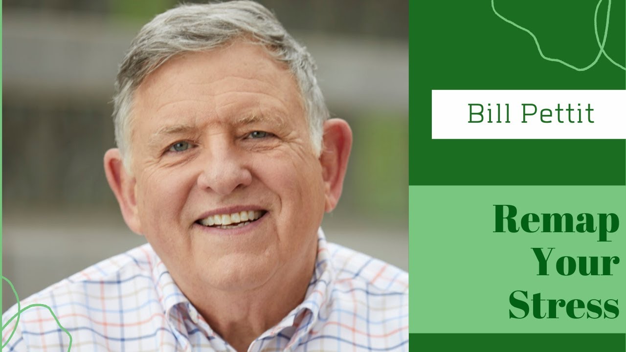 Remap Your Stress with Bill Pettit