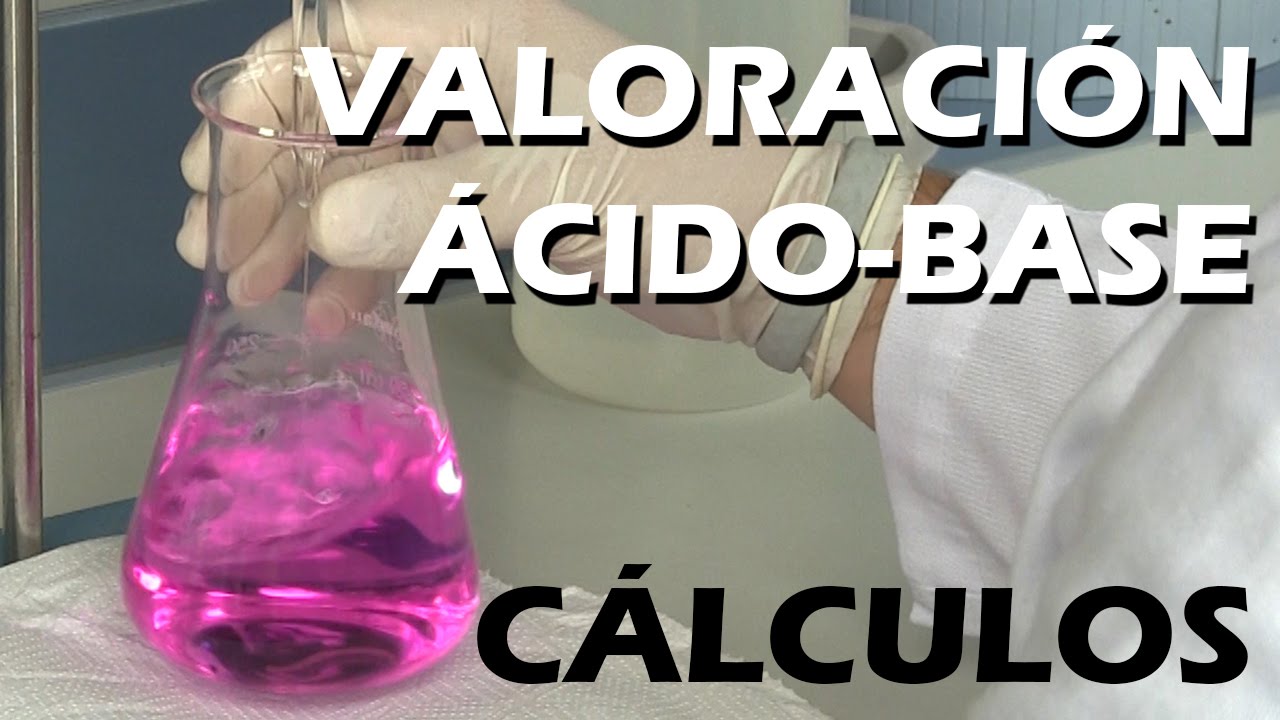 VALORACI&Oacute;N &Aacute;CIDO-BASE: C&Aacute;LCULOS