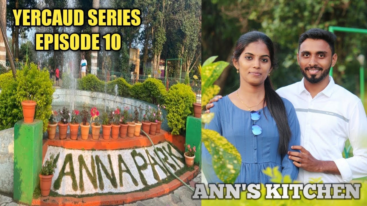 ANNA PARK YERCAUD | YERCAUD TOURIST SPOT | Boat house | YERCAUD SERIES EP-10 | IN ANN'S KITCHEN