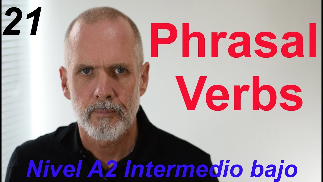 Phrasal Verbs - Curso de ingles (A2) clase 21
