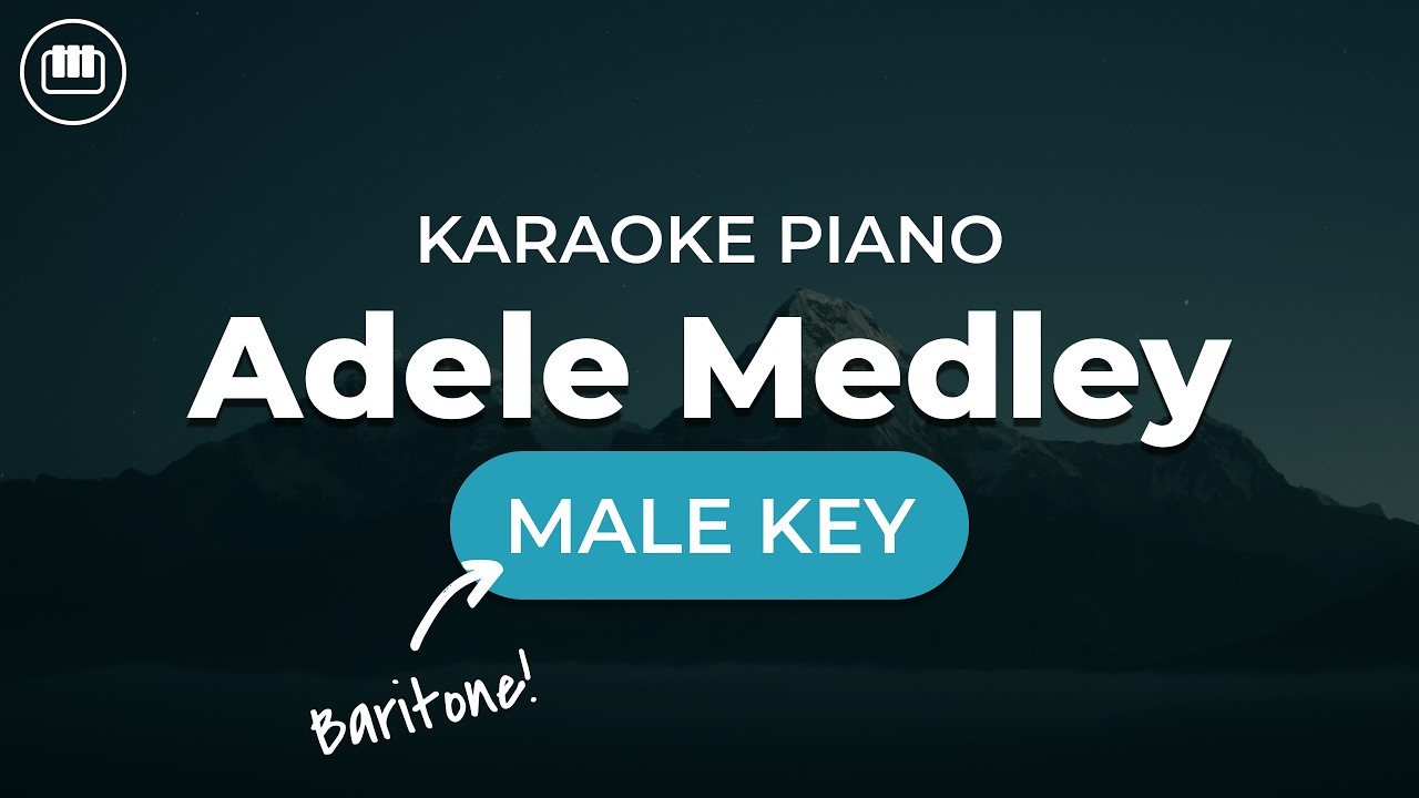Adele Medley (Male Key - Piano Karaoke)