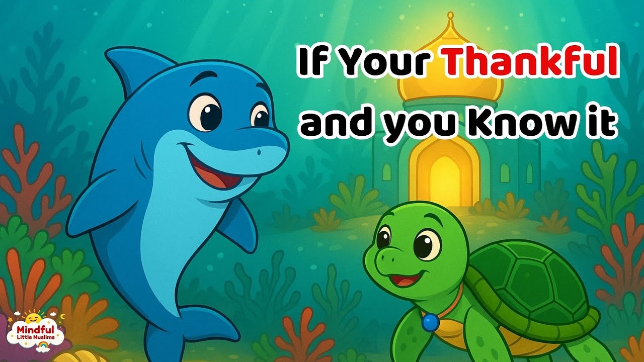 If You’re Thankful and You Know It | Nursery Rhyme for Muslim Kids | Mindful Little Muslims