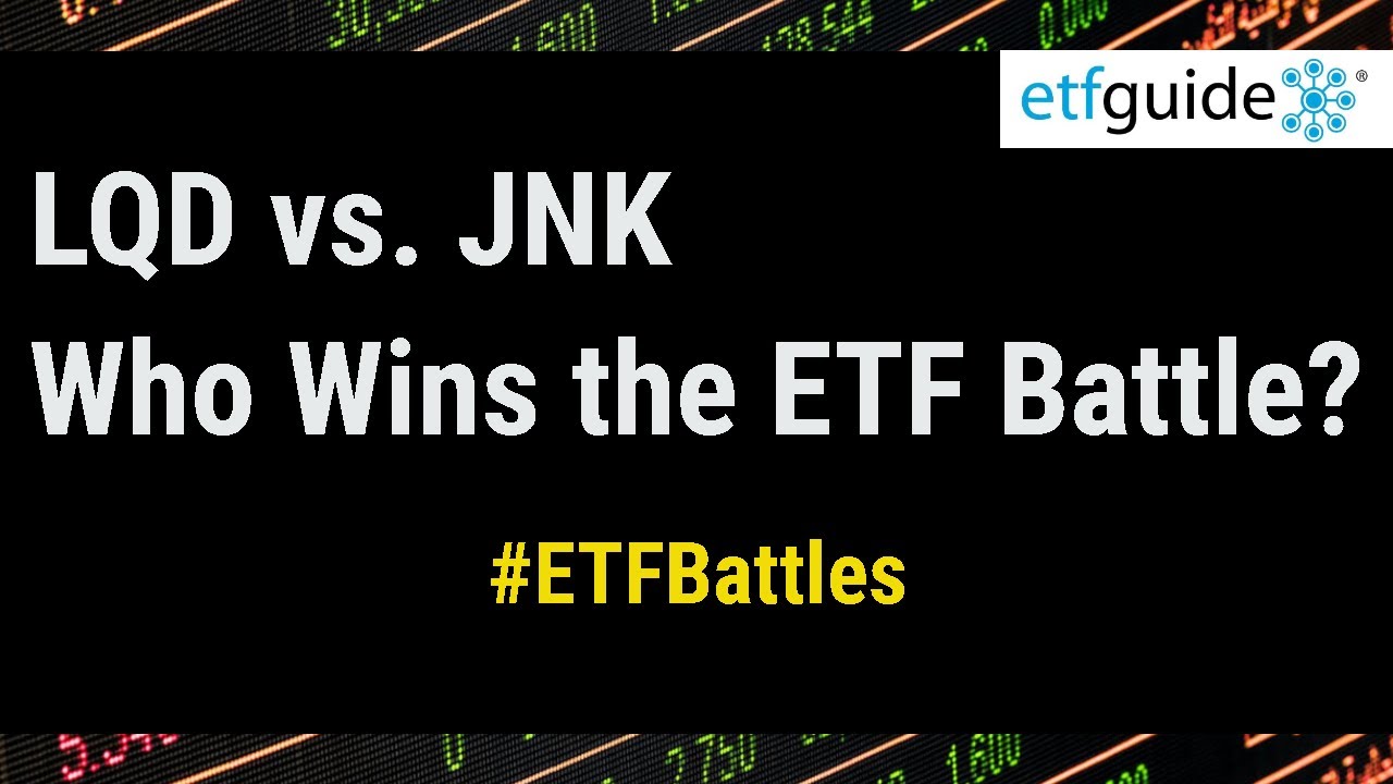 ETF Battles: LQD vs. JNK, who wins?