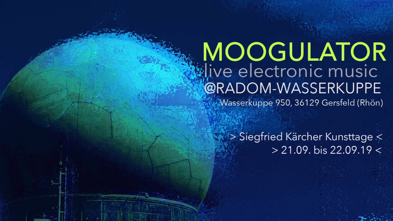 Moogulator - Excerpts of Radom Wasserkuppe 2019 Ambient Performance