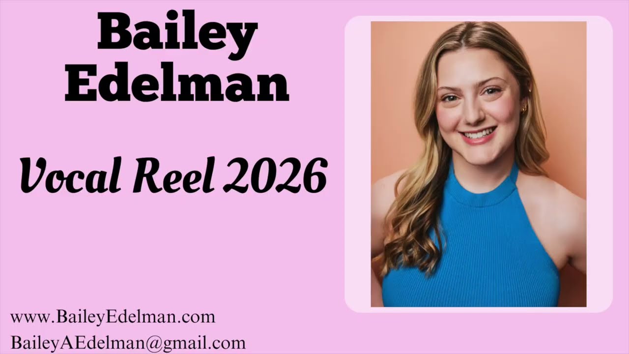 Bailey Edelman- Voice Reel 2026
