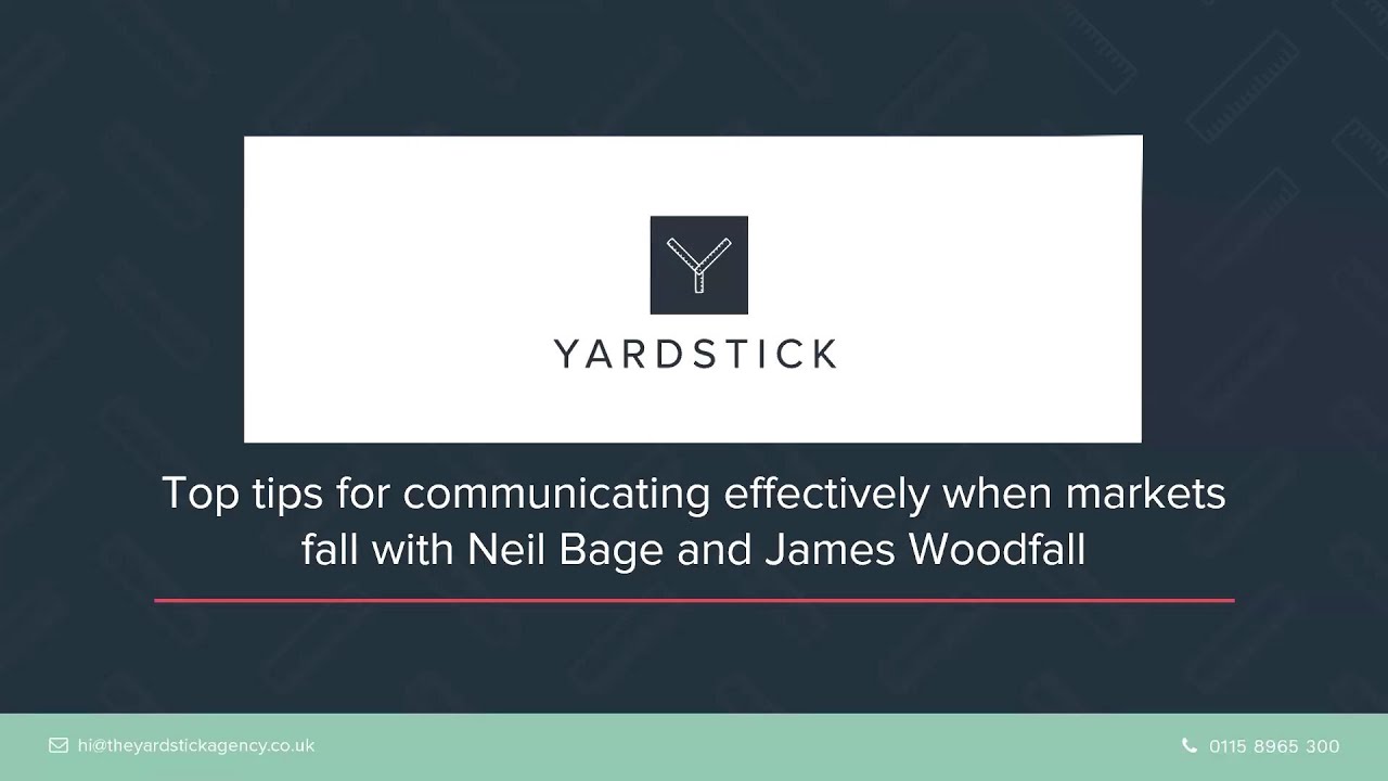 Tips for communicating effectively when markets fall, featuring Neil Bage and James Woodfall