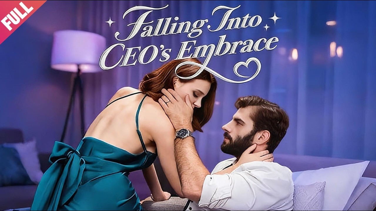 [FULL]💖Falling Into Ceo's Embrace🔥Falls-from-the-sky💖ENG SUB💖CEO💖LOVE💖ROMANTIC💖Fate