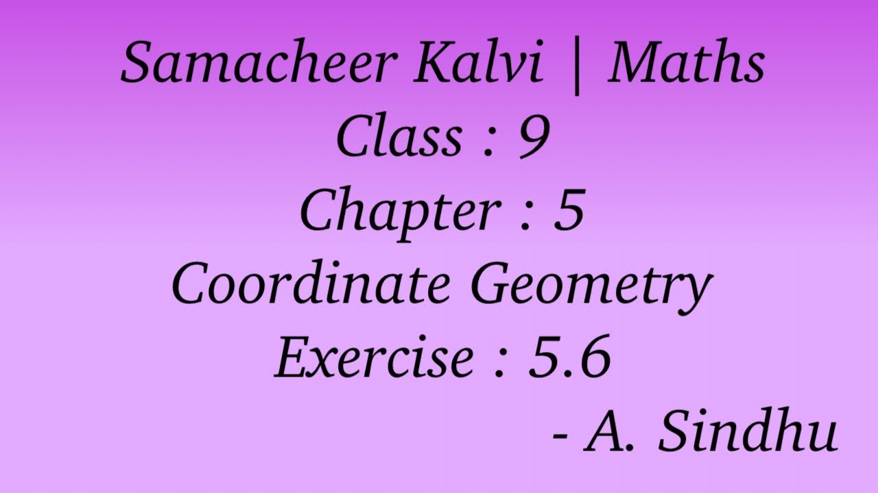 9-й курс математики Samacheer | Глава 5 | Координатная геометрия | Упражнение 5.6 | (Полное)