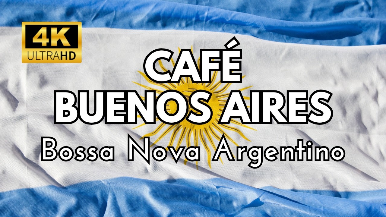 Bossa Nova Jazz with Tango in Buenos Aires - 1 Hour 4K UHD