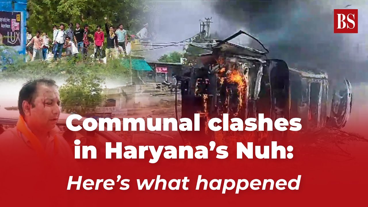 Communal clashes in Haryana’s Nuh: Here’s what happened | Haryana Nuh Violence Update