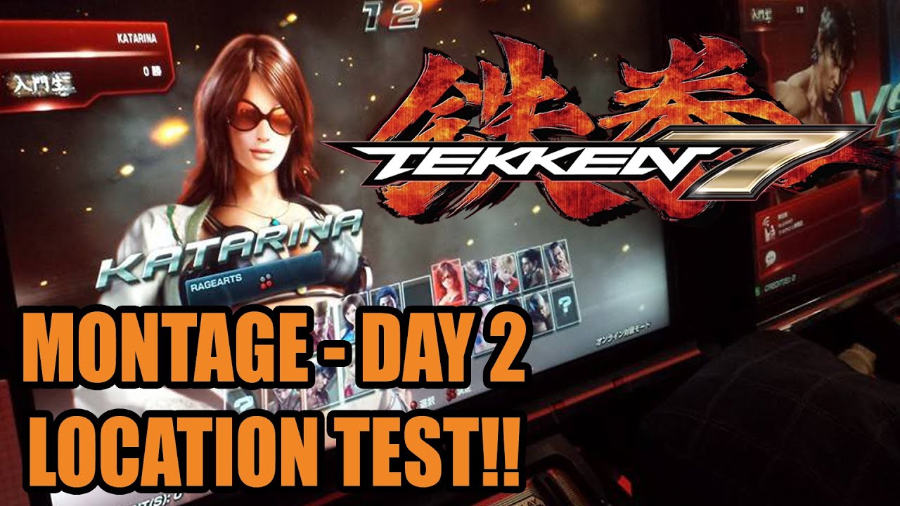 Tekken 7 - Highlights Montage - Combos, Rage Arts, and More - Day 2 Location Test