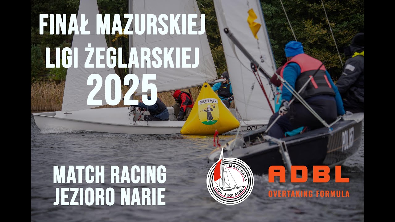 Ostateczne starcie sezonu! Finał Mazurskiej Ligi Żeglarskiej 2025 | REGATY MATCH RACING