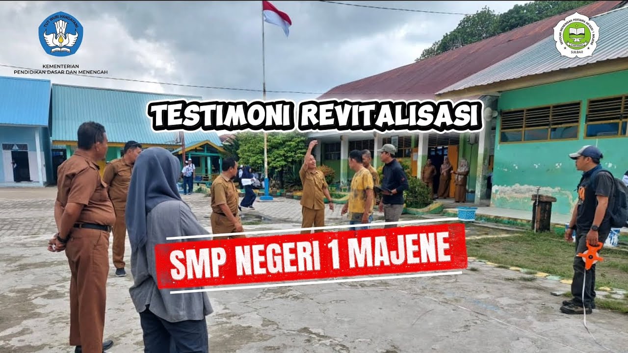 TESTIMONI REVITALISASI SMP NEGERI 1 MAJENE 