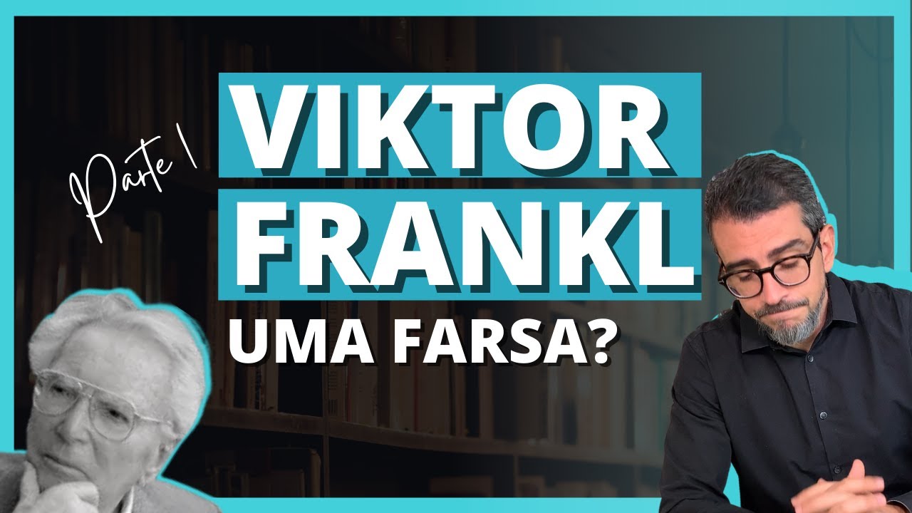 A Farsa de Viktor Frankl (Estou decepcionado)
