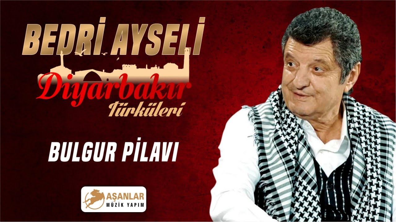 Bedri Ayseli - Bulgur Pilavı