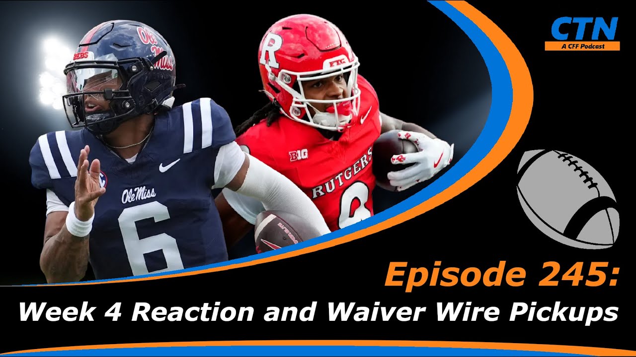 College Fantasy Football - Week 4 Reaction and Waiver Wire Pickups - Episode 245