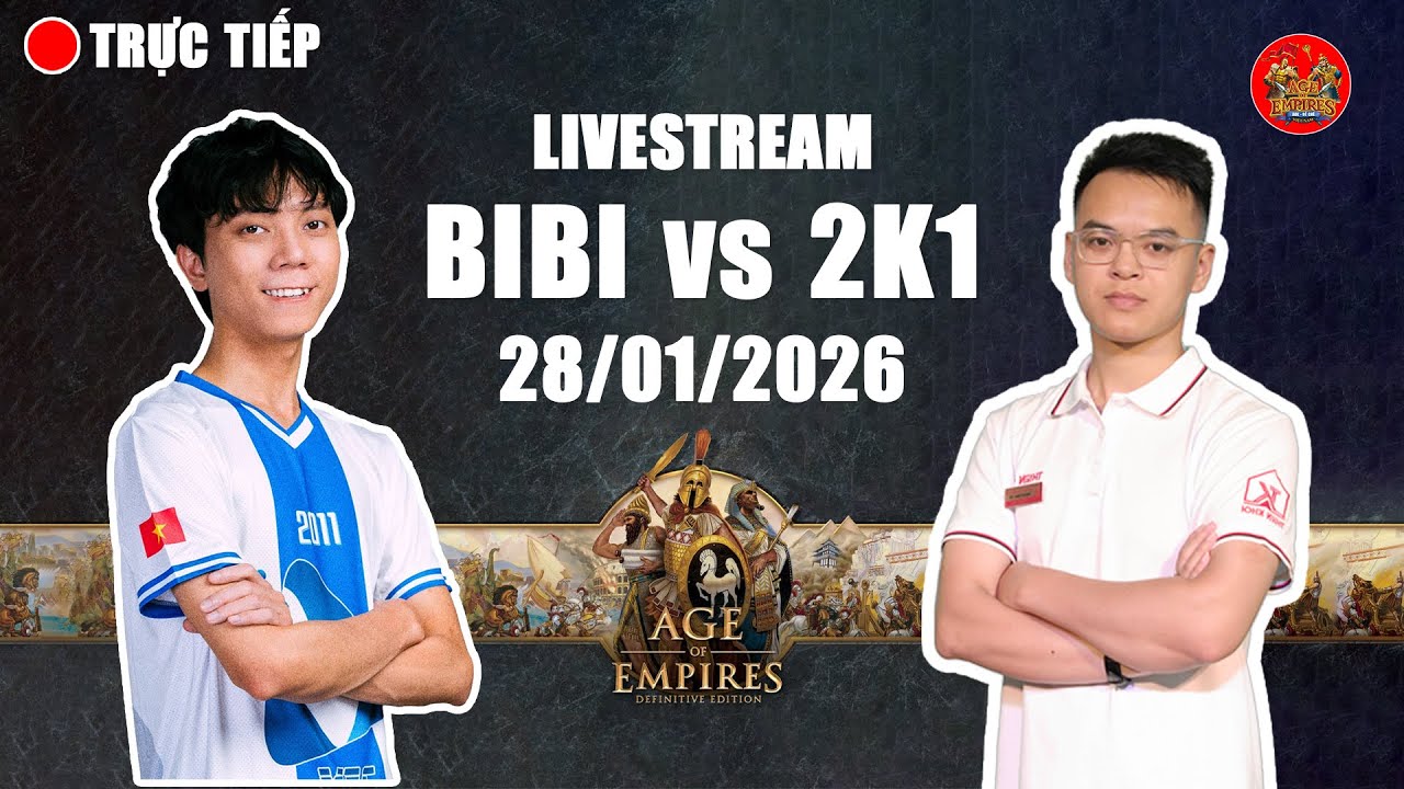 🔴 Trực Tiếp AOE | BiBi vs 2K1 Livestream 28/01/2026 | FULL HD | Trực Tiếp Đế Chế Mới Nhất