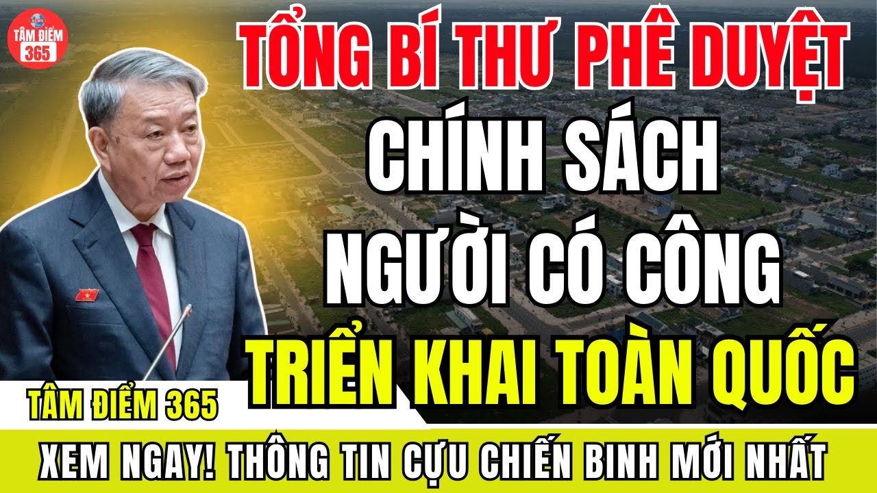 CHÍNH THỨC: Tổng Bí thư phê duyệt Người Có Công – Hy sinh thầm lặng, chính sách 2026 gây tranh luận!