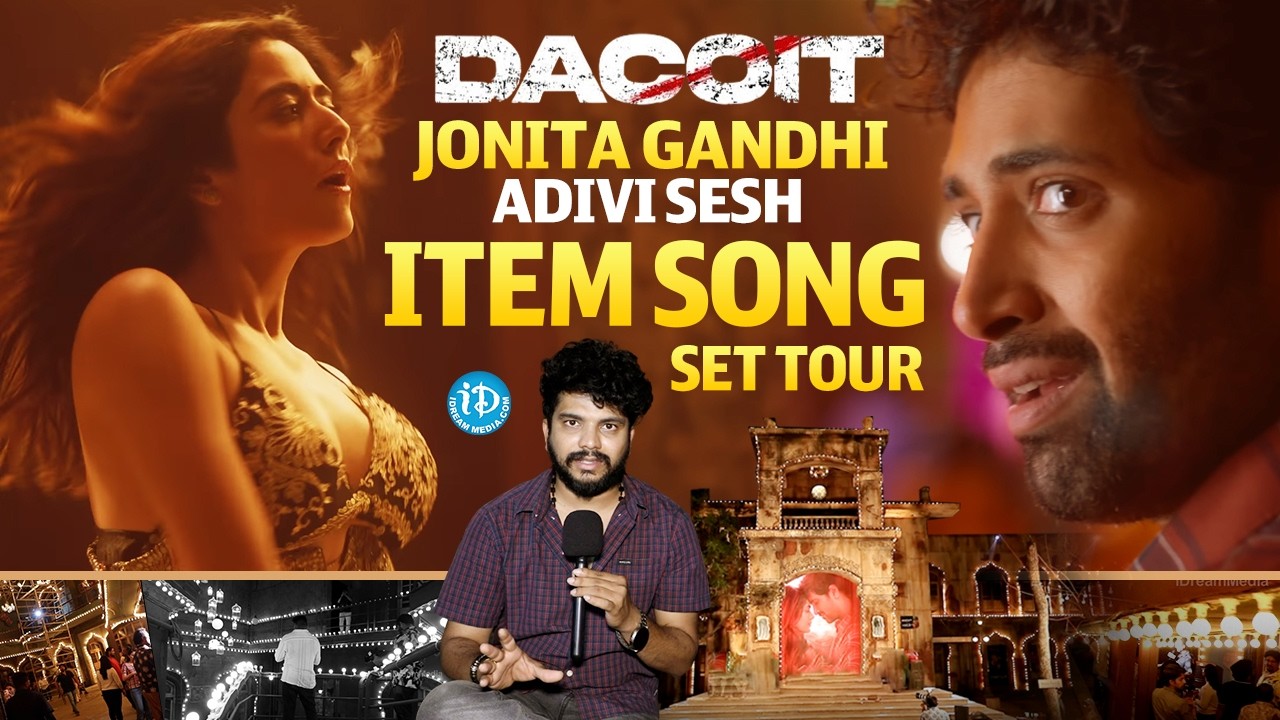 Dacoit Movie Set Tour | Adivi Sesh | Jonita Gandhi | Mrunal Thakur | iDream Tollywood