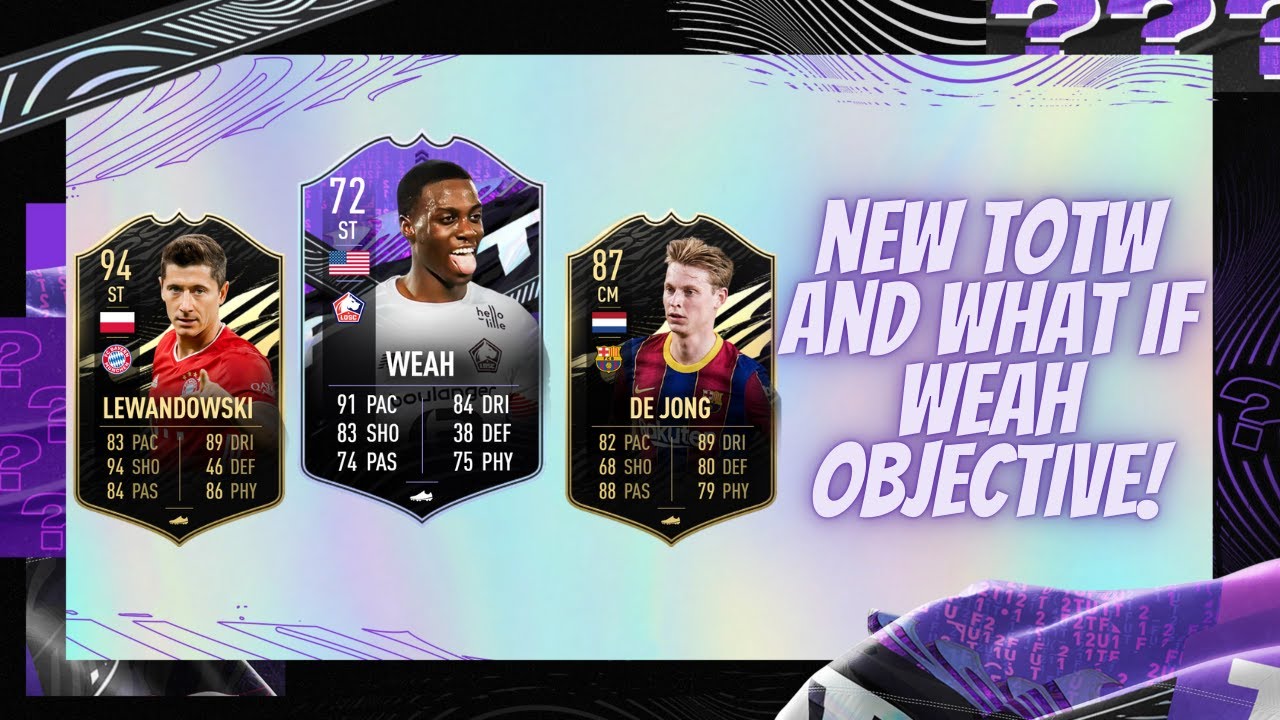 NEW WHAT IF WEAH OBJECTIVE AND TOTW 23! - FIFA 21