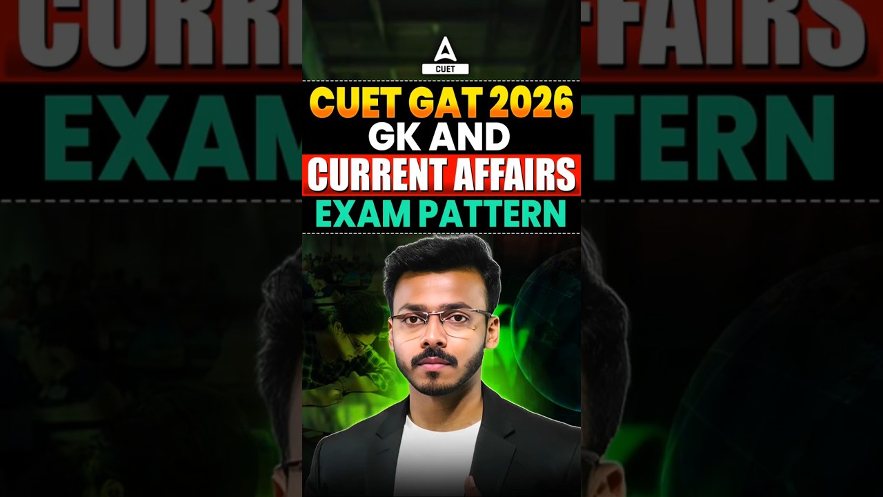 CUET GAT 2026 | GK And Current Affairs Exam Pattern 📚 #shorts