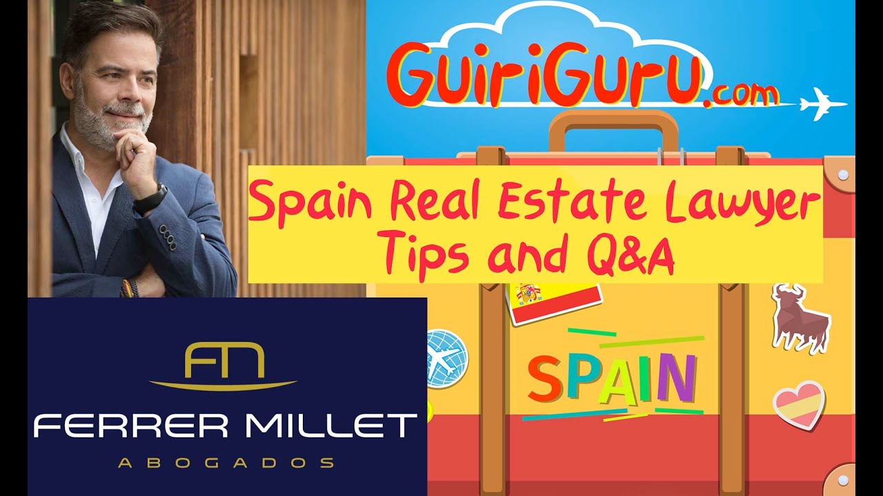 Spain Real Estate Lawyer Best Tips and Q&A