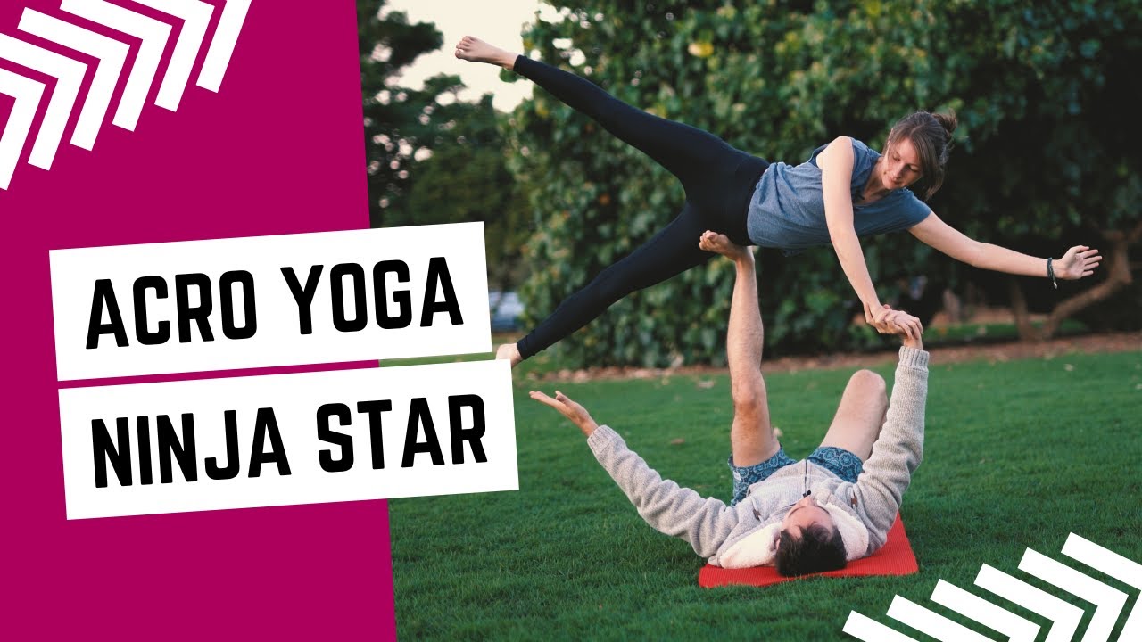 Acro Yoga Tutorial - How To Do Ninja Star