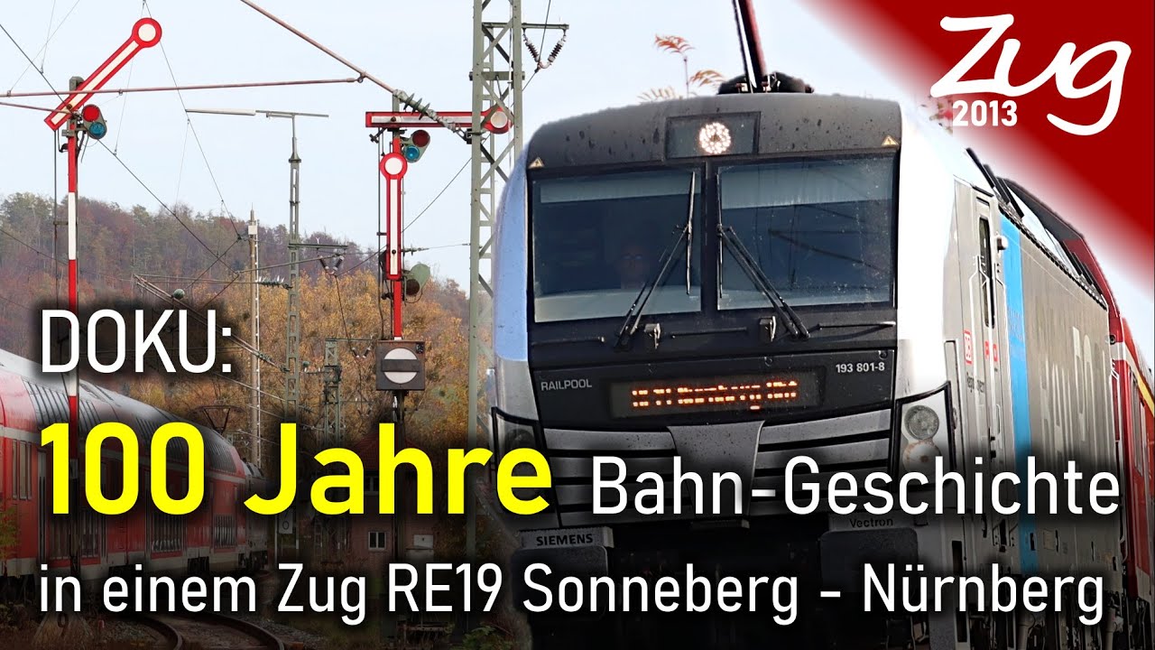 100 Jahre Bahn-Geschichte in einem Zug - DOKU: RE 19 Sonneberg - Coburg - Bamberg - Nürnberg