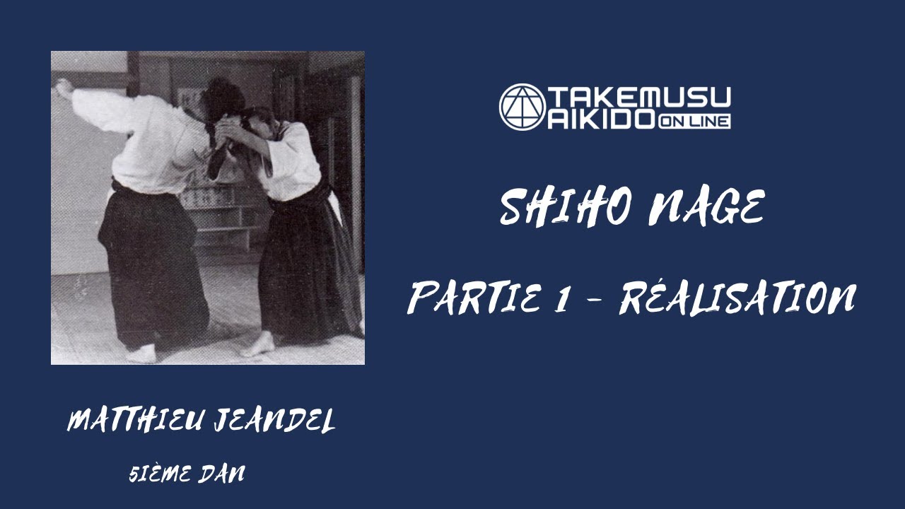 Shiho Nage - Partie 1 - Réalisation - Matthieu Jeandel- 5ième dan