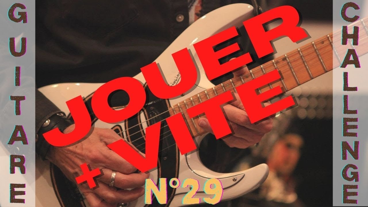 Comment jouer + vite à la guitare - GUITARE CHALLENGE - Thierry Pontet - N°29