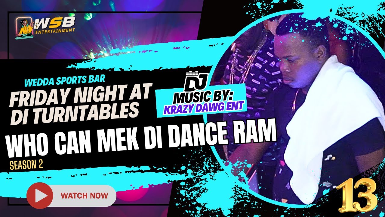 Krazy Dawg Entertainment ~ Who Can Mek Di Dance Ram (Friday Night At Di Turntables) vol 13