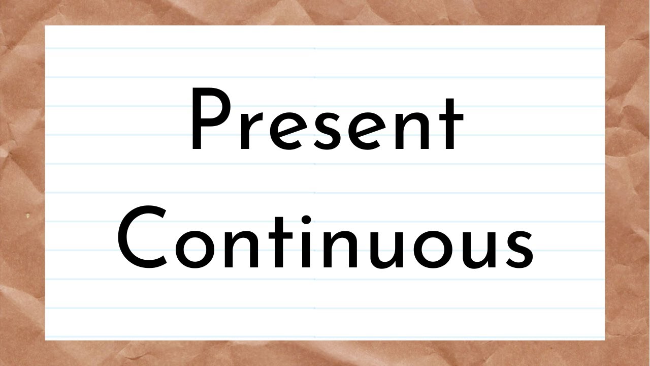 Present Continuous / المضارع المستمر
