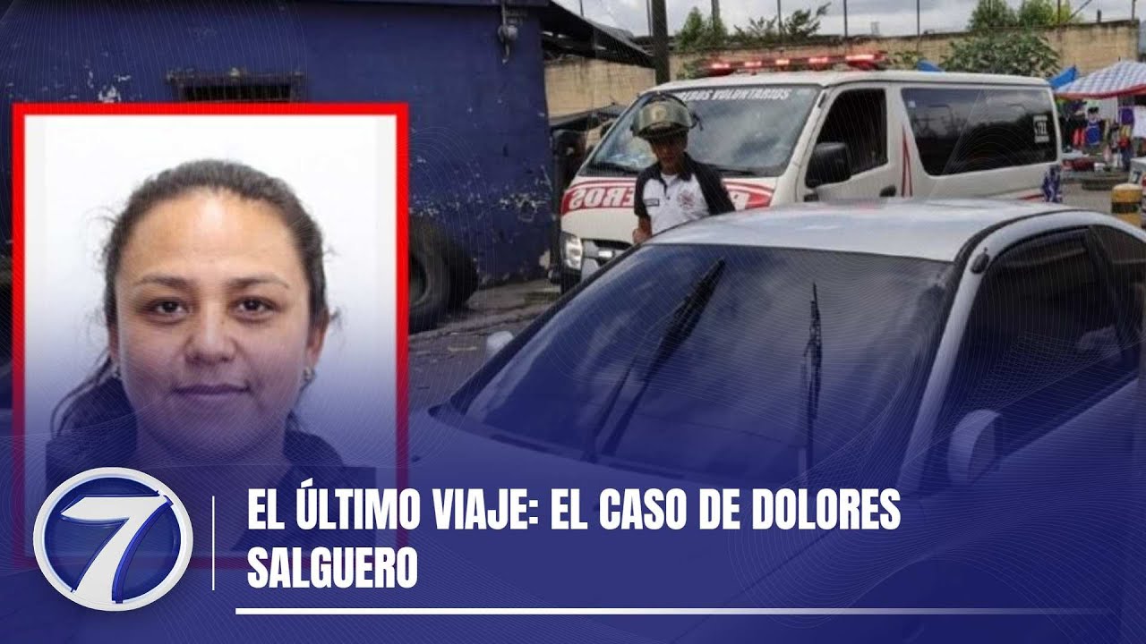 El último viaje: El caso de Dolores Salguero