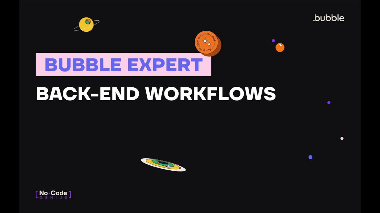 Bubble Expert | Back-end workflow