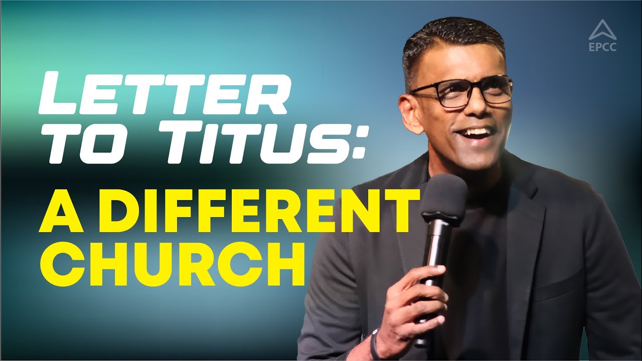 English Sunday Service | Letter to Titus: A Different Church | Pr Sam Surendran