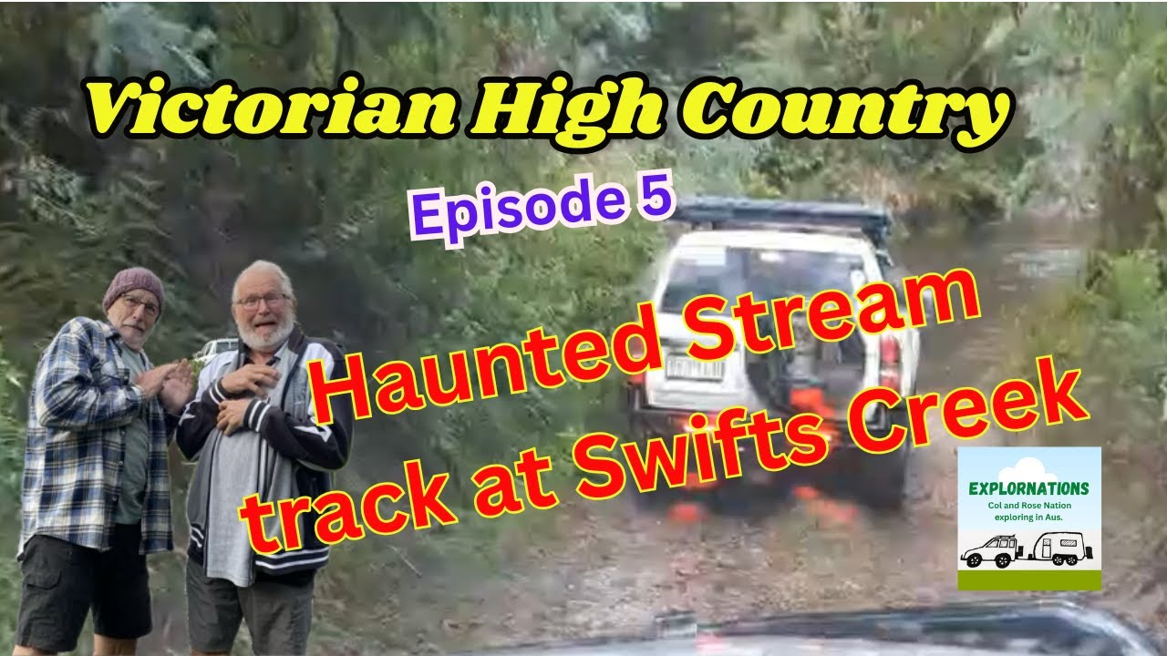 Victorian High Country, Swifts Creek, Haunted Stream Track
