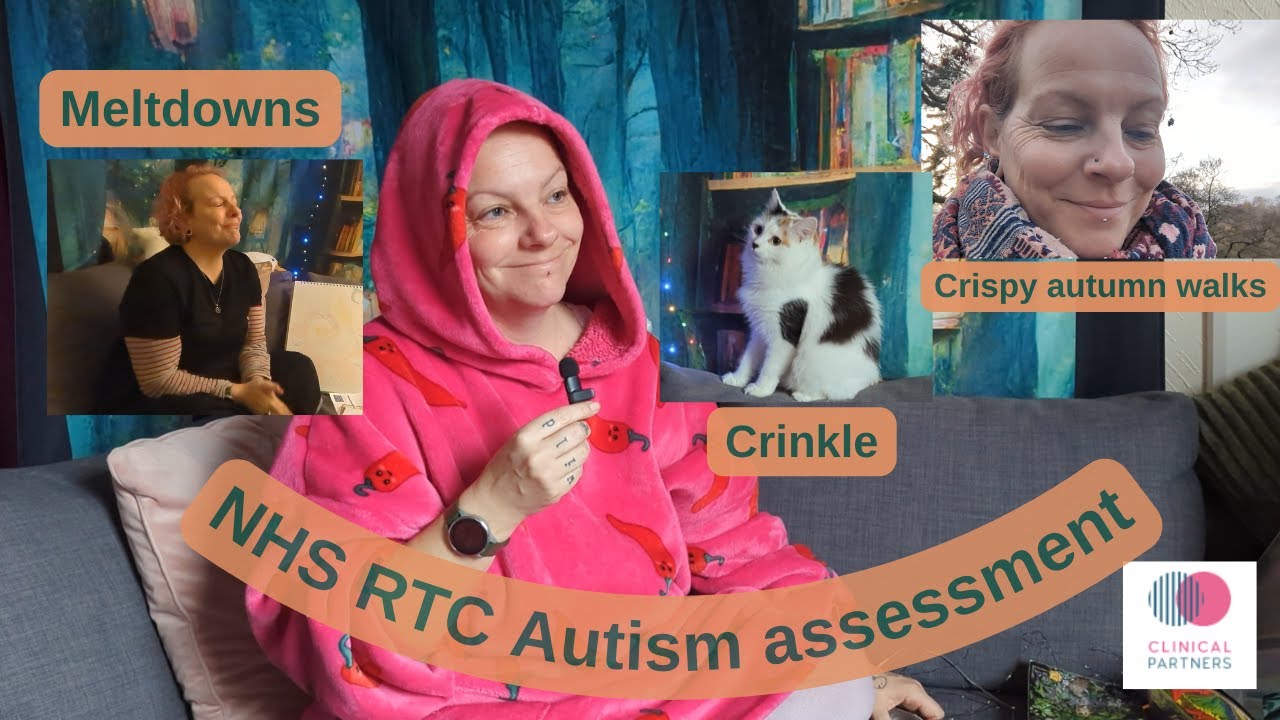NHS right to choose adult (40+) autism assessment | Meltdowns | Peak District | Clinical Partners