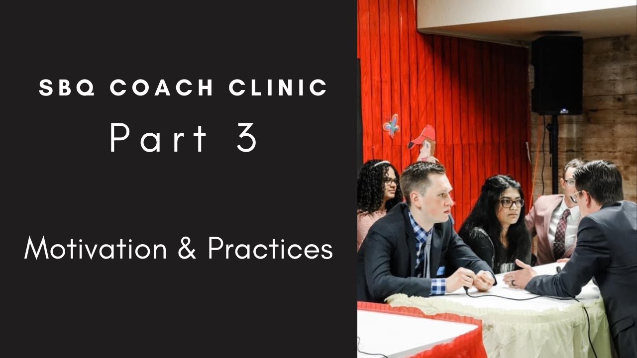 2021 SBQ Coach Clinic - Part 3 - Motivation & Practices