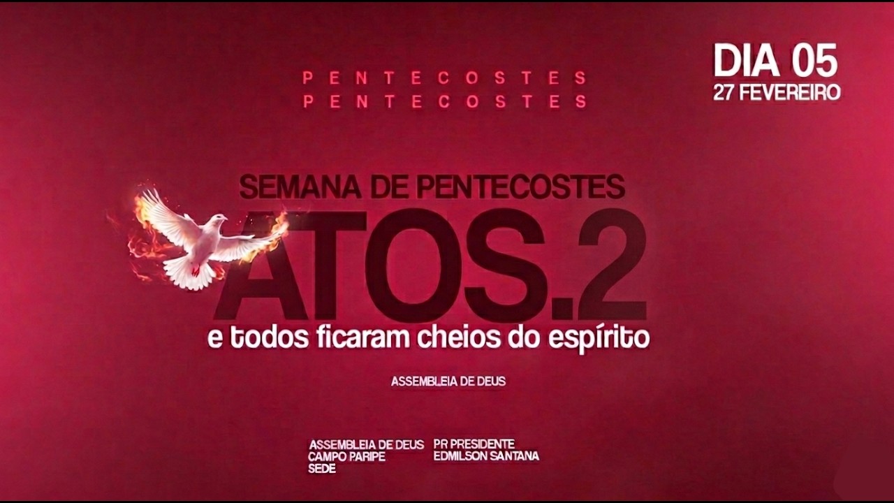 5° Dia Semana de Pentecostes | Atos 2 -  27.02.26