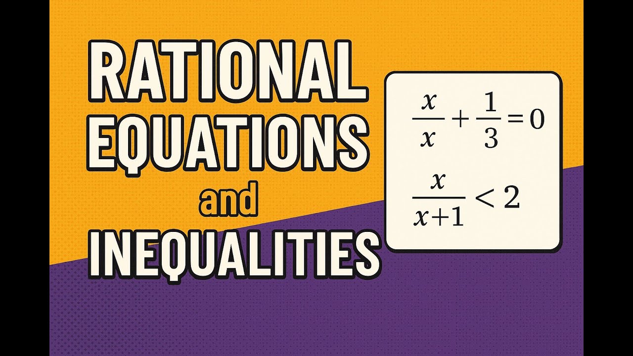 Solving Rational equations and inequities (Grade 10 )