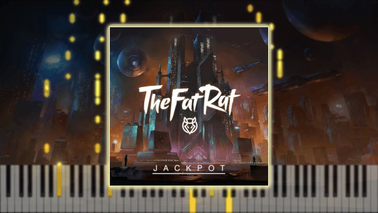 TheFatRat - Jackpot Piano Cover