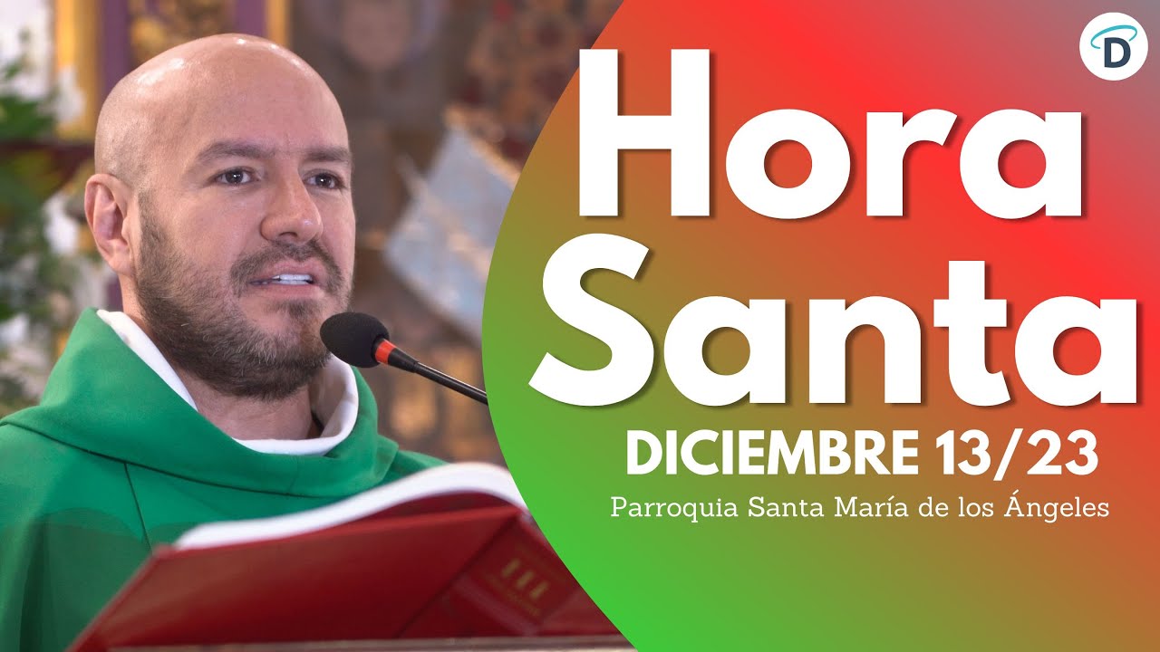 Hora Santa / Diciembre 13 - El Buen Dios #evangelio #jesus #dios  #horasanta #amor #PadreFreddy