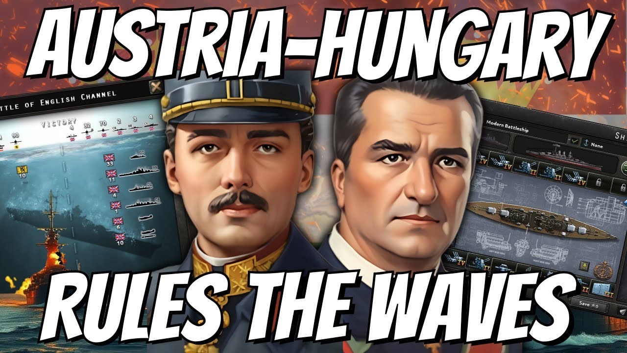 Can we turn AUSTRIA-HUNGARY into a NAVAL POWERHOUSE?..... Hearts of Iron 4