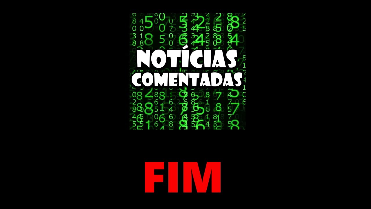 O FIM DO NOTICIAS COMENTADAS
