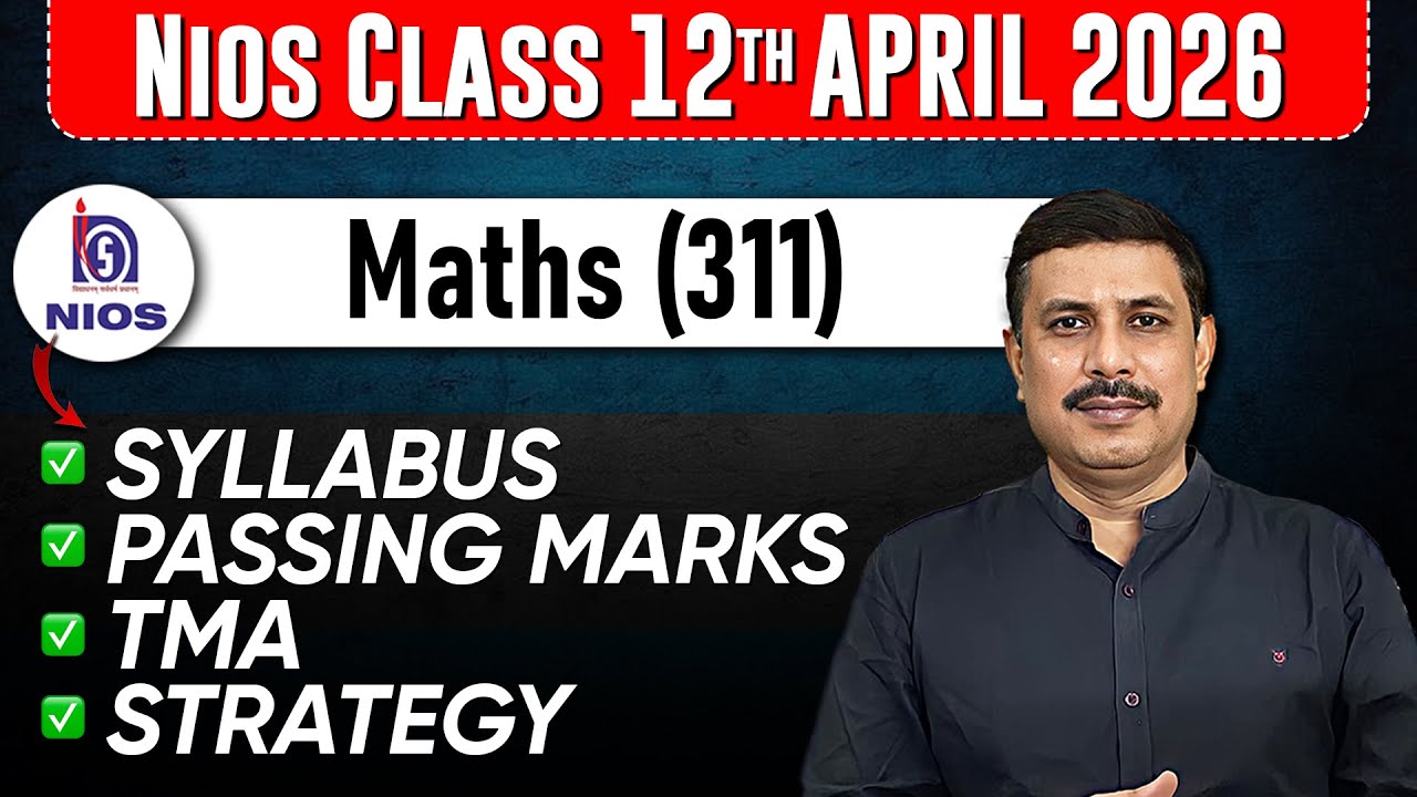 NIOS Class 12 Maths Syllabus, Passing Marks, TMA, PYQs for April 2026 Public Exam