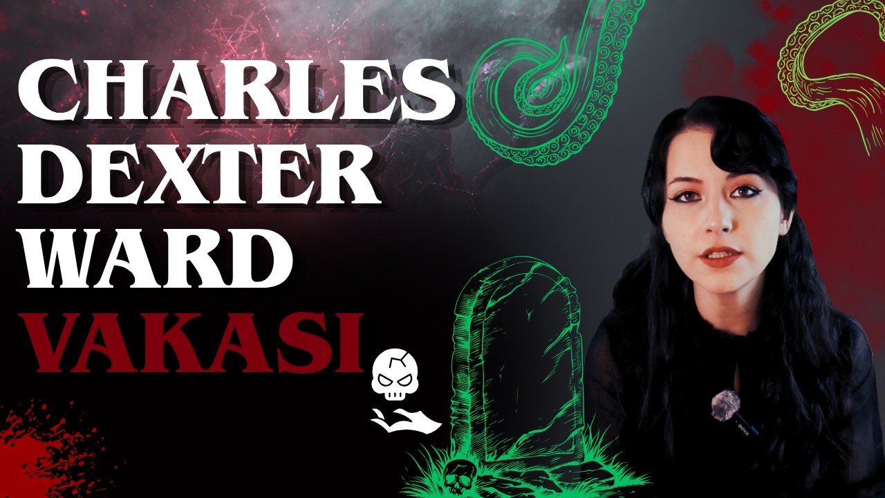 Charles Dexter Ward Vakası ve Merakın Bedeli | H.P. Lovecraft