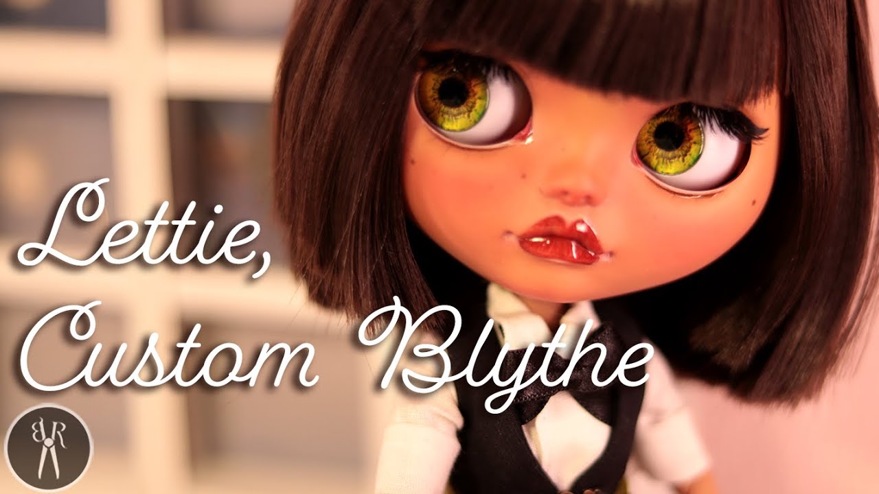 Customising A Blythe Doll - LETTIE - Commissioned Custom Doll - How I Made Her|How To|Tutorial