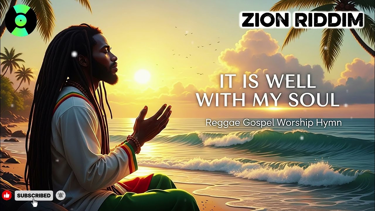 It Is Well With My Soul ZION RIDDIM