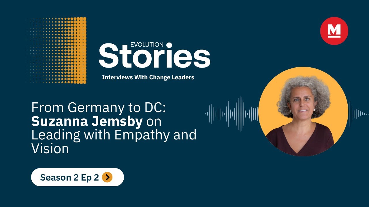 Evolution Stories S2 E2: From Germany to DC: Suzanna Jemsby on Leading with Empathy and Vision