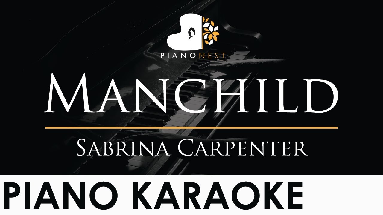 Sabrina Carpenter - Manchild - Piano Karaoke Instrumental Cover with Lyrics